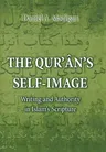 The Qur'ân's Self-Image: Writing and Authority in Islam's Scripture