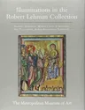 The Robert Lehman Collection at the Metropolitan Museum of Art, Volume IV: Illuminations