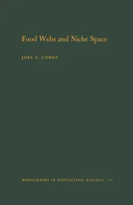 Food Webs and Niche Space. (Mpb-11), Volume 11