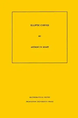 Elliptic Curves. (Mn-40), Volume 40