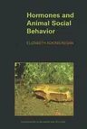 Hormones and Animal Social Behavior