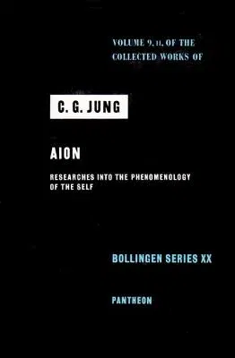 Collected Works of C.G. Jung, Volume 9 (Part 2): Aion: Researches Into the Phenomenology of the Self (Revised)