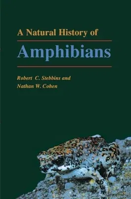 A Natural History of Amphibians (Revised)