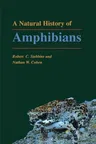 A Natural History of Amphibians (Revised)