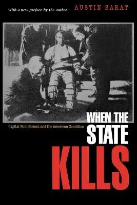 When the State Kills: Capital Punishment and the American Condition (Revised)