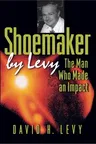 Shoemaker by Levy: The Man Who Made an Impact (Revised)