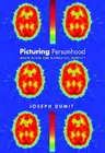 Picturing Personhood: Brain Scans and Biomedical Identity