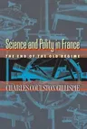 Science and Polity in France: The End of the Old Regime