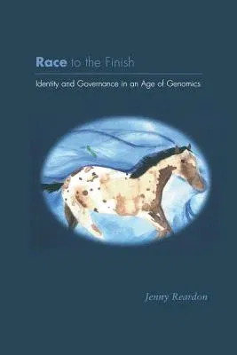 Race to the Finish: Identity and Governance in an Age of Genomics