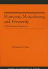 Moments, Monodromy, and Perversity. (Am-159): A Diophantine Perspective. (Am-159)