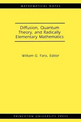 Diffusion, Quantum Theory, and Radically Elementary Mathematics. (Mn-47)