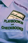 Playbooks and Checkbooks: An Introduction to the Economics of Modern Sports