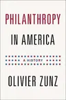 Philanthropy in America: A History (Revised)