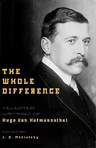 The Whole Difference: Selected Writings of Hugo Von Hofmannsthal