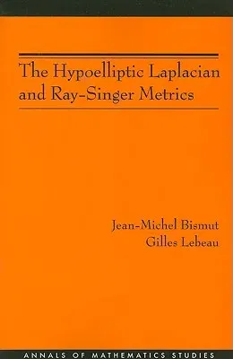 The Hypoelliptic Laplacian and Ray-Singer Metrics. (Am-167)