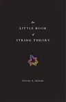 The Little Book of String Theory