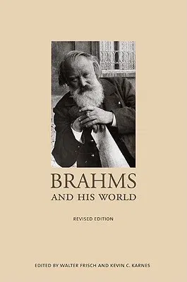 Brahms and His World: Revised Edition (Revised)