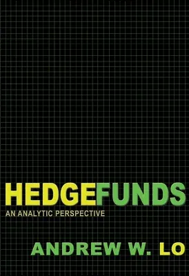 Hedge Funds: An Analytic Perspective - Updated Edition (Revised, Updated)