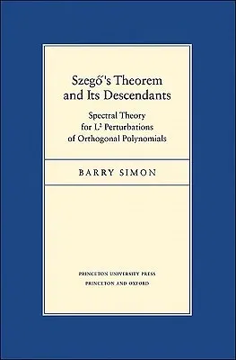 Szegő's Theorem and Its Descendants: Spectral Theory for L2 Perturbations of Orthogonal Polynomials