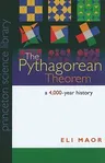 The Pythagorean Theorem: A 4,000-Year History (Revised)