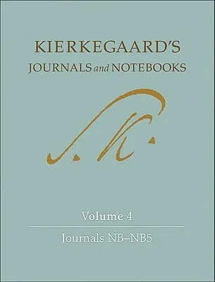 Kierkegaard's Journals and Notebooks, Volume 4: Journals Nb-Nb5