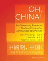 Oh, China!: An Elementary Reader of Modern Chinese for Advanced Beginners - Revised Edition (Revised)