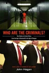 Who Are the Criminals?: The Politics of Crime Policy from the Age of Roosevelt to the Age of Reagan (Revised)