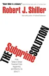 The Subprime Solution: How Today's Global Financial Crisis Happened, and What to Do about It (Revised)
