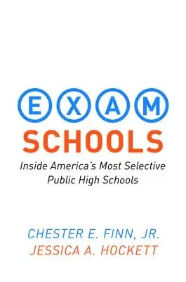 Exam Schools: Inside America's Most Selective Public High Schools