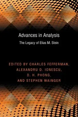 Advances in Analysis: The Legacy of Elias M. Stein (Pms-50)