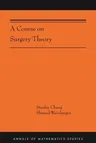 A Course on Surgery Theory: (Ams-211)