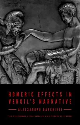 Homeric Effects in Vergil's Narrative: Updated Edition (Revised)