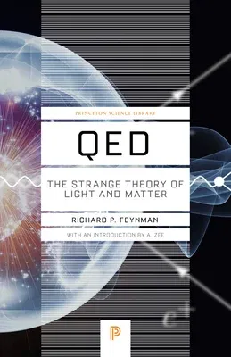 Qed: The Strange Theory of Light and Matter (Revised)