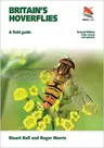 Britain's Hoverflies: A Field Guide - Revised and Updated Second Edition (Revised)