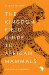 The Kingdon Field Guide to African Mammals: Second Edition (Revised)