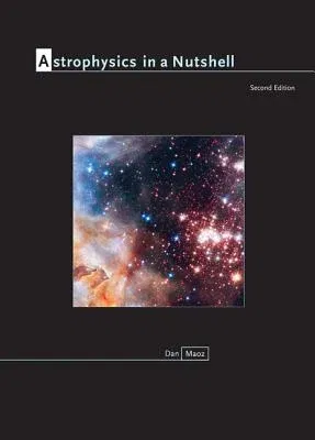 Astrophysics in a Nutshell: Second Edition (Revised)