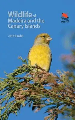 Wildlife of Madeira and the Canary Islands: A Photographic Field Guide to Birds, Mammals, Reptiles, Amphibians, Butterflies and Dragonflies (Flexiboun