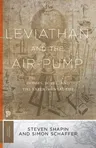 Leviathan and the Air-Pump: Hobbes, Boyle, and the Experimental Life (Revised)