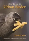 How to Be an Urban Birder