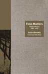 Final Matters: Selected Poems, 2004-2010