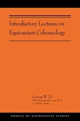 Introductory Lectures on Equivariant Cohomology: (Ams-204)