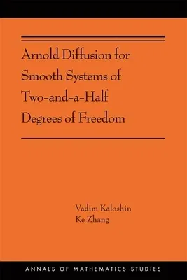 Arnold Diffusion for Smooth Systems of Two and a Half Degrees of Freedom: (Ams-208)