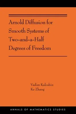 Arnold Diffusion for Smooth Systems of Two and a Half Degrees of Freedom: (Ams-208)