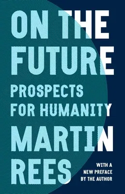 On the Future: Prospects for Humanity