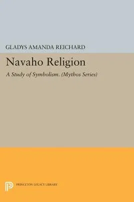 Navaho Religion: A Study of Symbolism