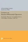 Lectures on Pseudo-Differential Operators: Regularity Theorems and Applications to Non-Elliptic Problems. (Mn-24)