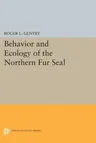 Behavior and Ecology of the Northern Fur Seal