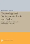 Technology and Society Under Lenin and Stalin: Origins of the Soviet Technical Intelligentsia, 1917-1941