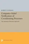 Computer-Aided Verification of Coordinating Processes: The Automata-Theoretic Approach