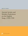 Ancient Scripts and Modern Experience on the English Stage, 1500-1700